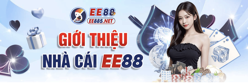EE88 – Thiên đường cá cược chất lượng hàng đầu Châu Á